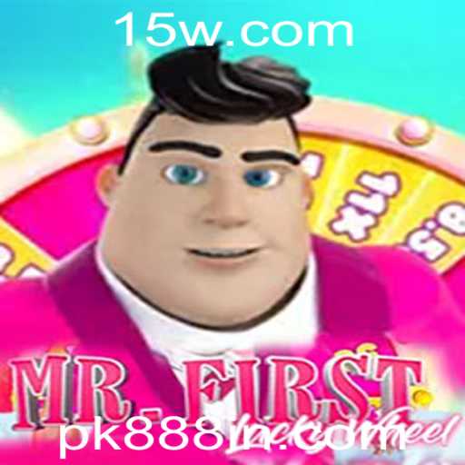 Descubra o Fascinante Mundo de MrFirstLuckyWheel e a Trepidante Emoção do pk888